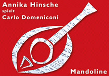 Flyer: Annika Hinsche spielt Carlo Domeniconi - 12 Preludes for Solo Mandolin Flyer: Annika Hinsche spielt Carlo Domeniconi - 12 Preludes for Solo Mandolin