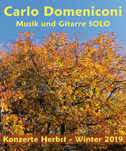 Carlo Domeniconi Solo Konzerte in Berlin, Herbst - Winter 2019 Carlo Domeniconi Solo Konzerte in Berlin, Herbst - Winter 2019